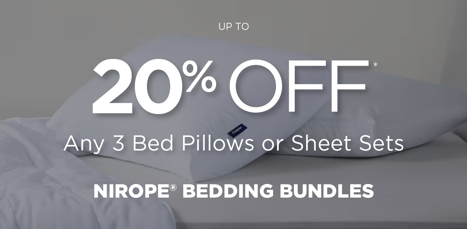Up to 20% off any three NIROPE bed pillows or sheet sets