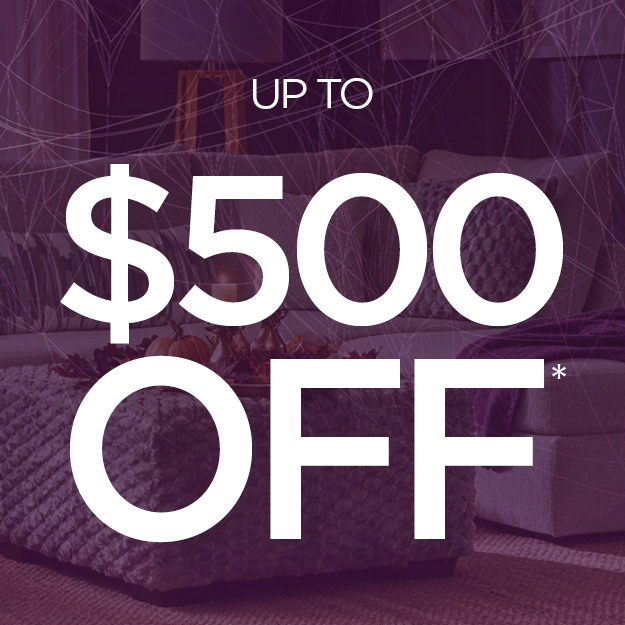 Up to $500 Off — Spooktacular Savings. View promotion details.