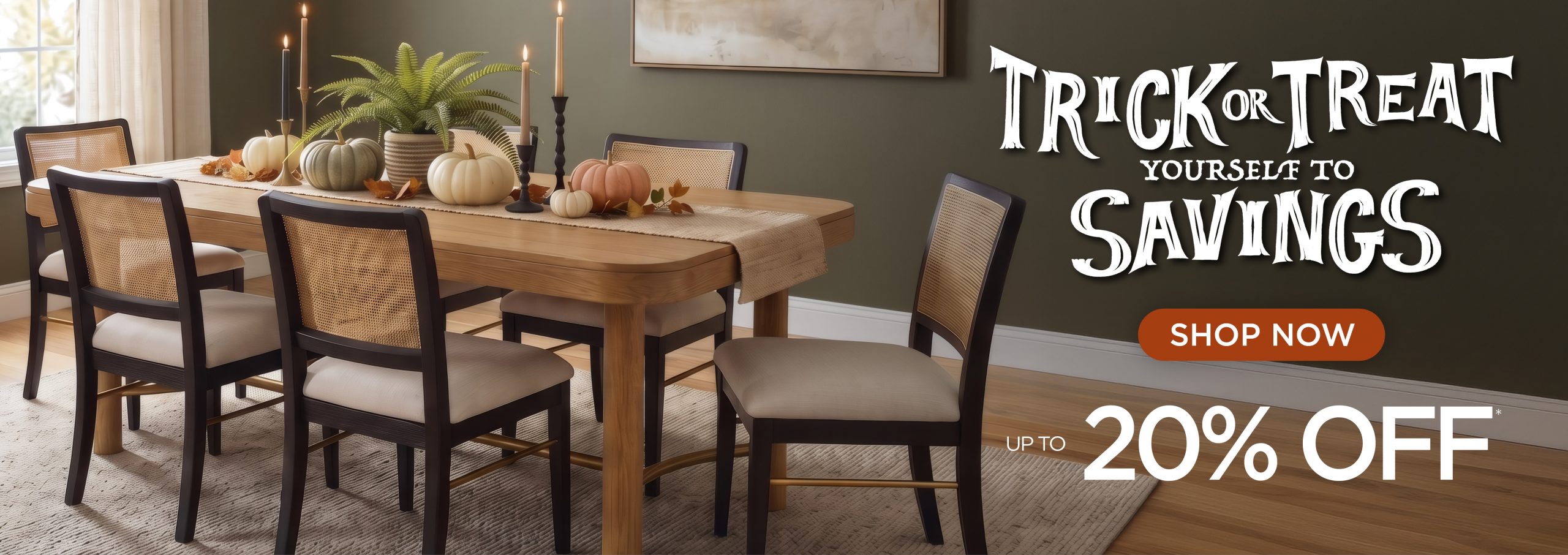 Trick or Treat Yourself to Savings — Up to 20% OFF. View promotion details.